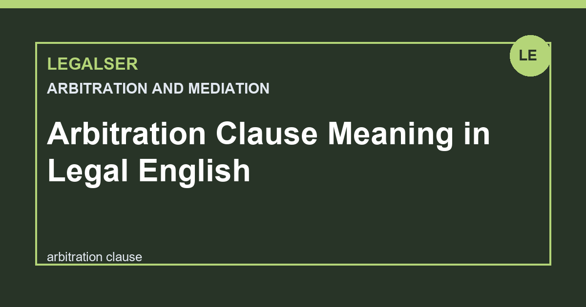 Arbitration Clause Meaning in Legal English legal English thumbnail