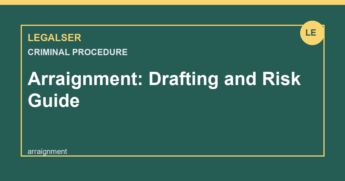 Arraignment: Drafting and Risk Guide legal English thumbnail