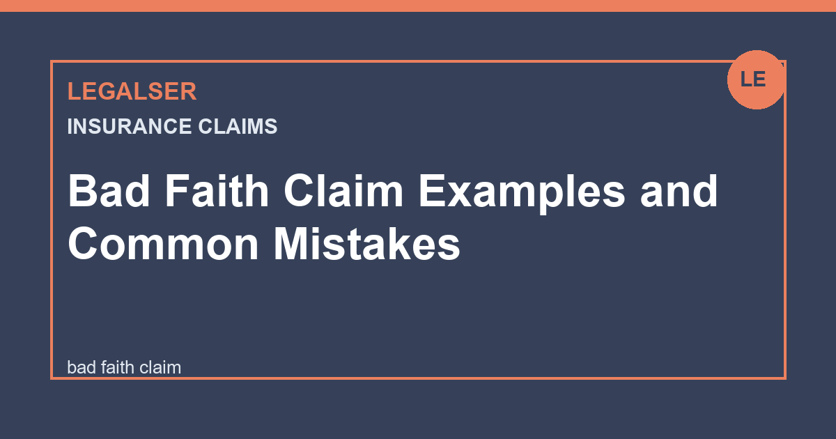 Bad Faith Claim Examples and Common Mistakes legal English thumbnail