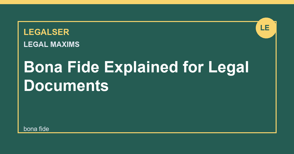 Bona Fide Explained for Legal Documents legal English thumbnail
