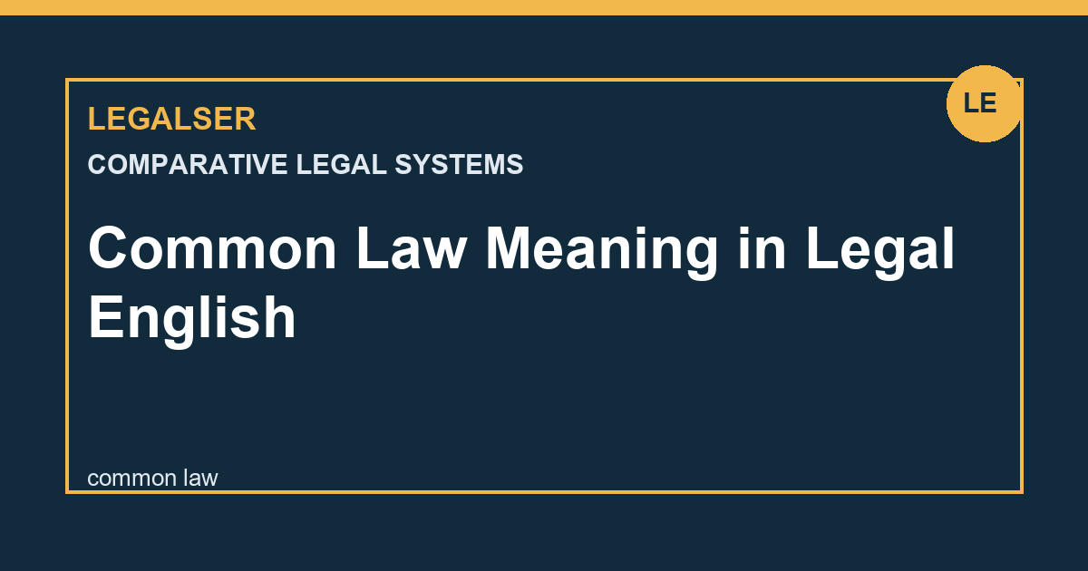 Common Law Meaning in Legal English legal English thumbnail