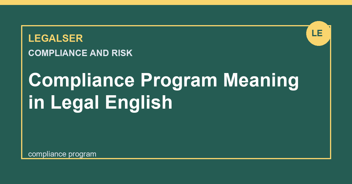 Compliance Program Meaning in Legal English legal English thumbnail