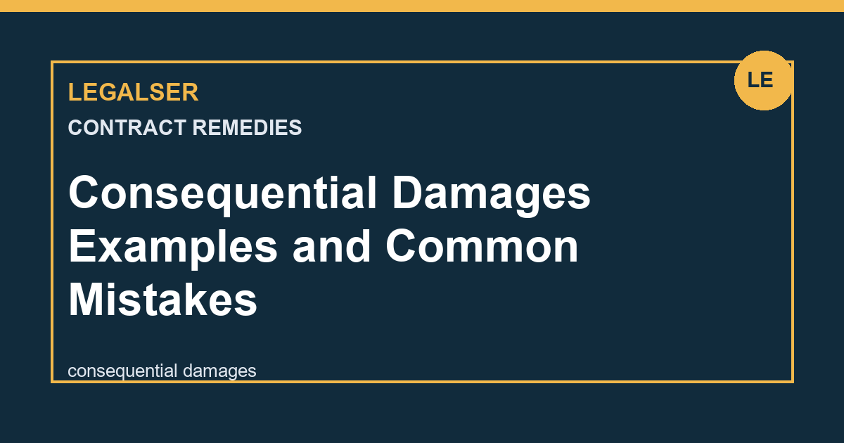 Consequential Damages Examples and Common Mistakes legal English thumbnail
