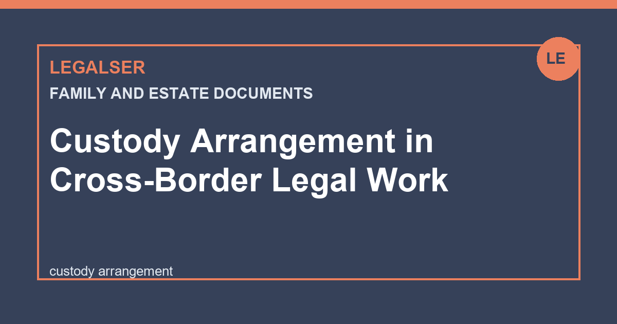 Custody Arrangement in Cross-Border Legal Work legal English thumbnail