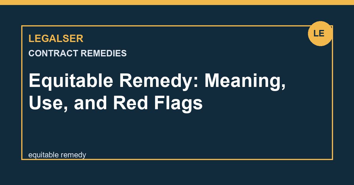 Equitable Remedy: Meaning, Use, and Red Flags legal English thumbnail