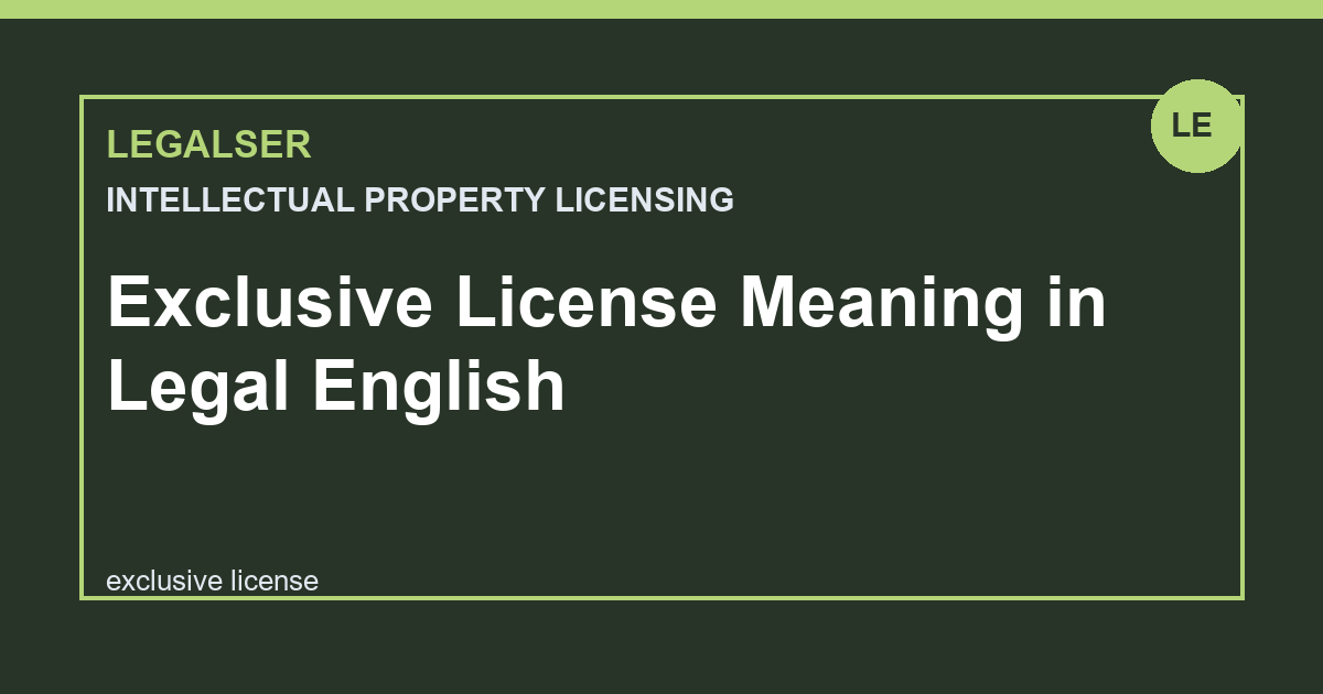 Exclusive License Meaning in Legal English legal English thumbnail