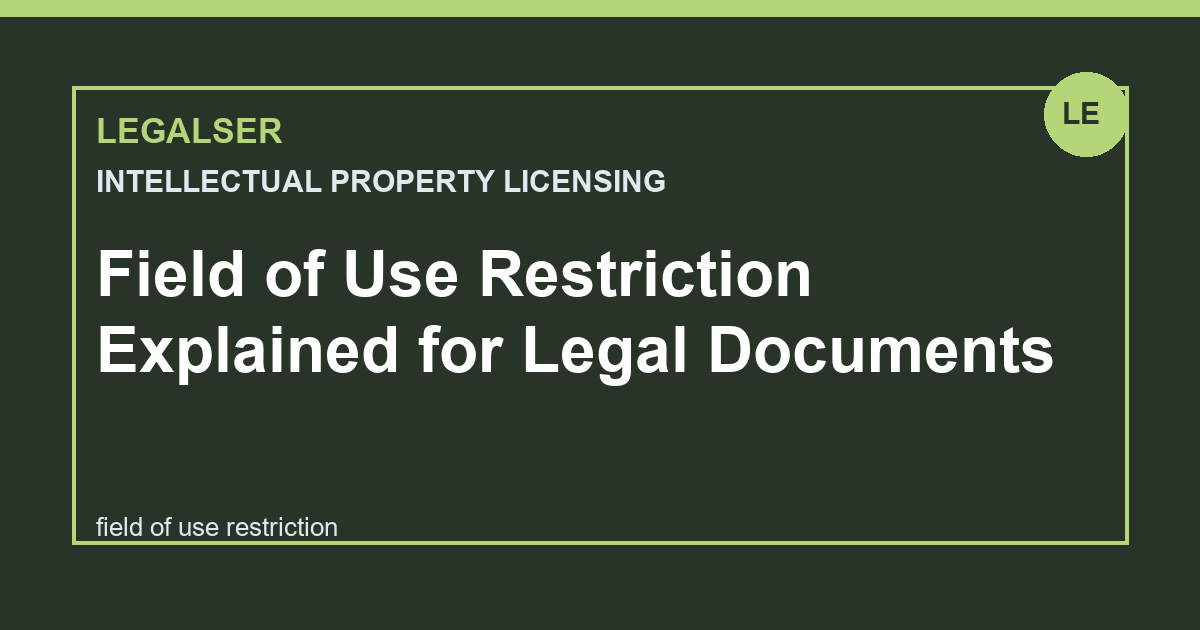 Field of Use Restriction Explained for Legal Documents legal English thumbnail