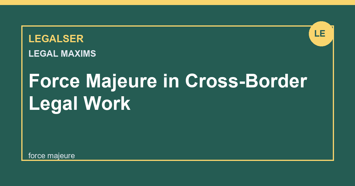Force Majeure in Cross-Border Legal Work legal English thumbnail