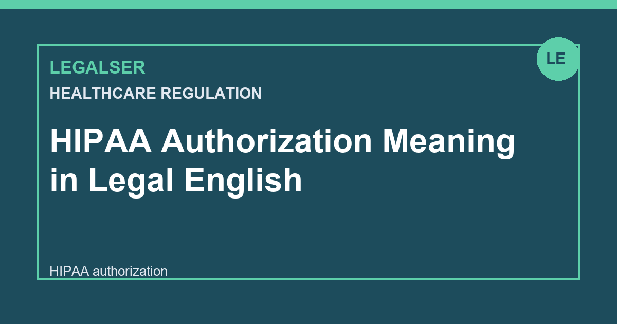 HIPAA Authorization Meaning in Legal English legal English thumbnail