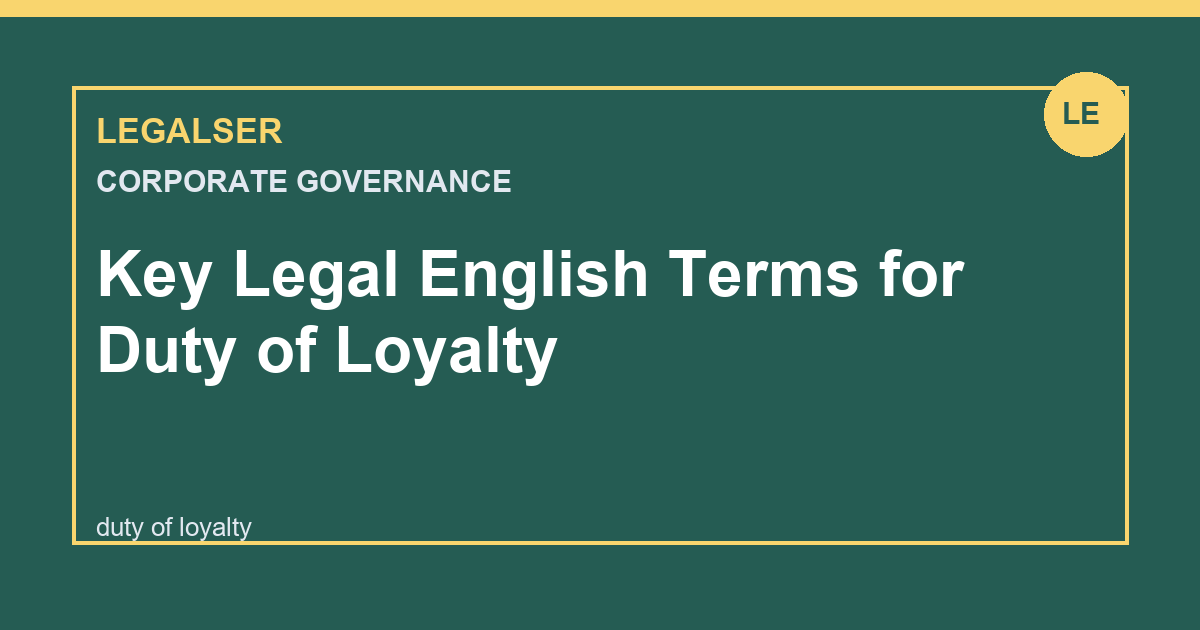 Key Legal English Terms for Duty of Loyalty legal English thumbnail