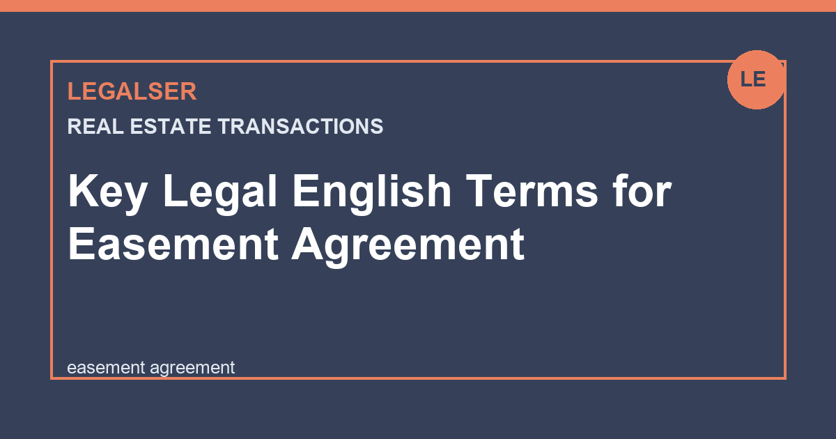 Key Legal English Terms for Easement Agreement legal English thumbnail