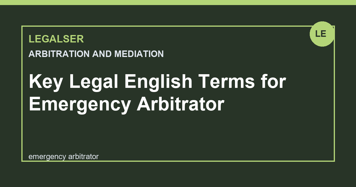Key Legal English Terms for Emergency Arbitrator legal English thumbnail