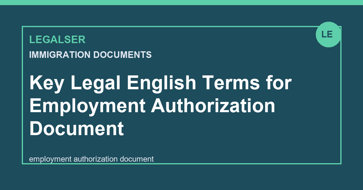 Key Legal English Terms for Employment Authorization Document legal English thumbnail