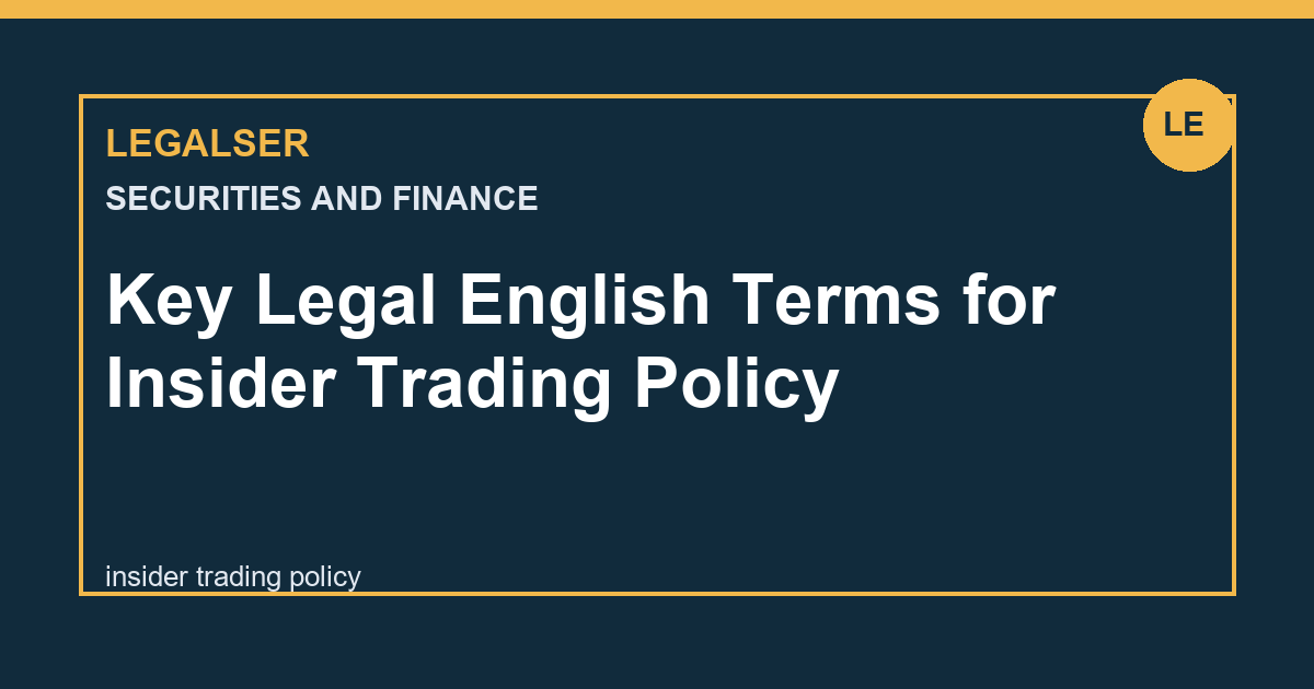 Key Legal English Terms for Insider Trading Policy legal English thumbnail