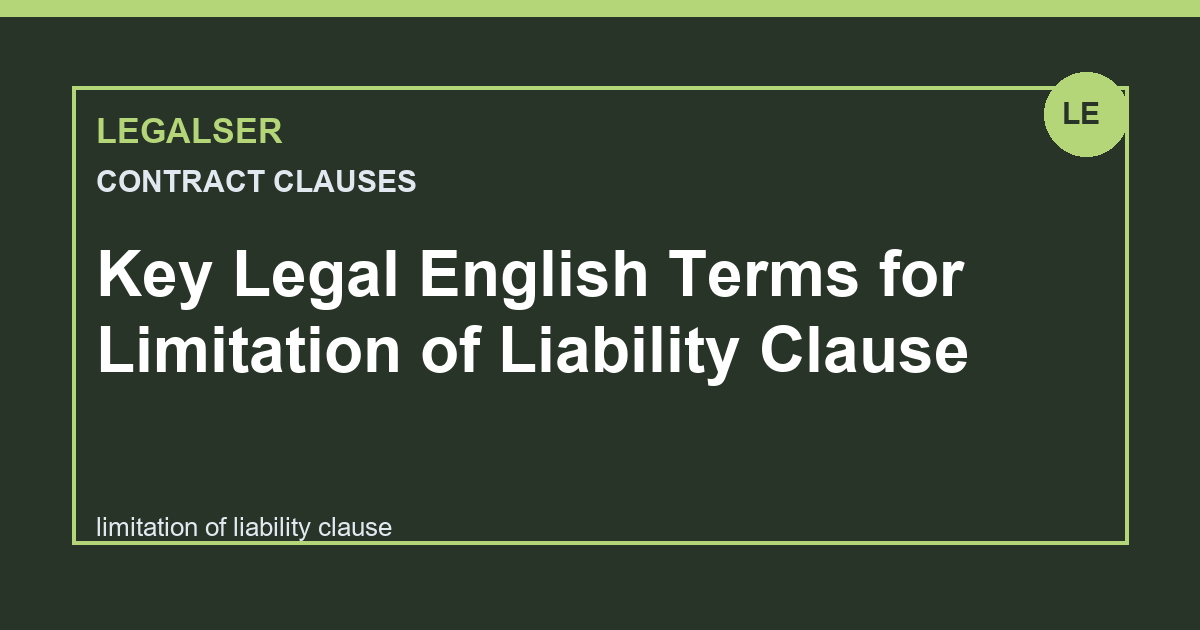 Key Legal English Terms for Limitation of Liability Clause legal English thumbnail
