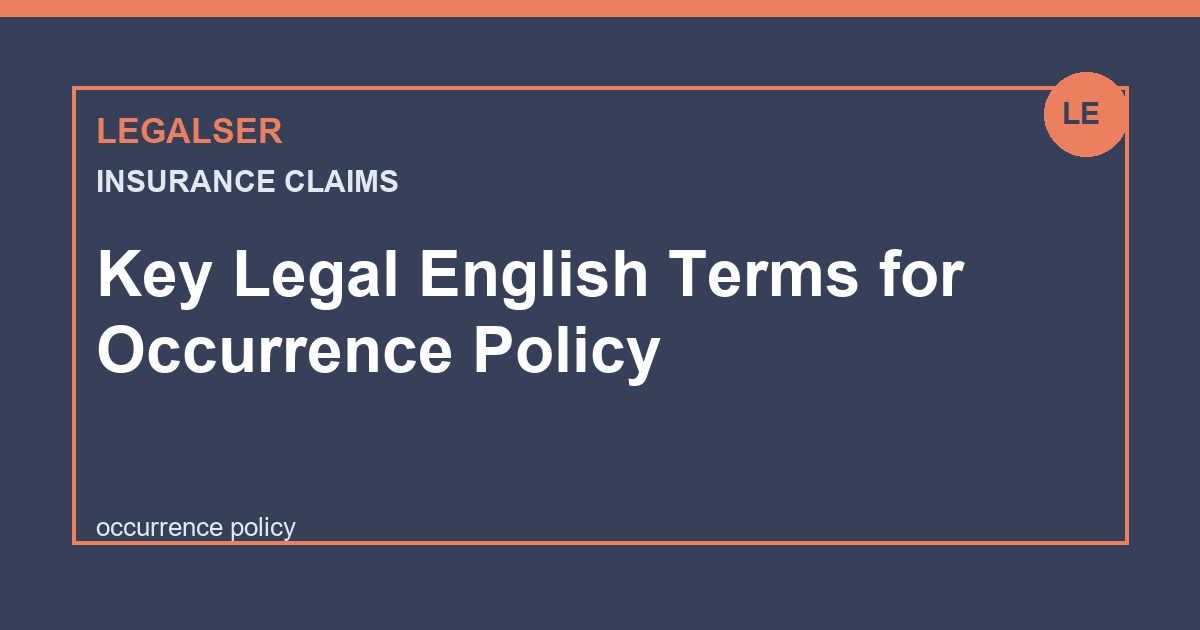 Key Legal English Terms for Occurrence Policy legal English thumbnail