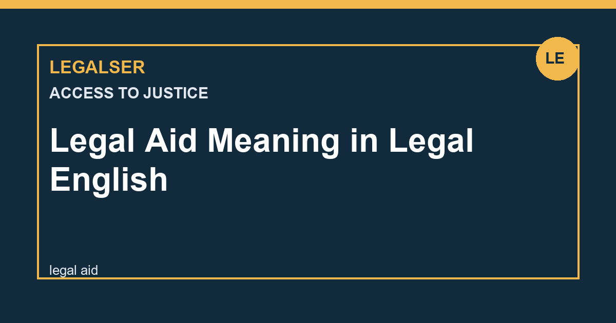 Legal Aid Meaning in Legal English legal English thumbnail