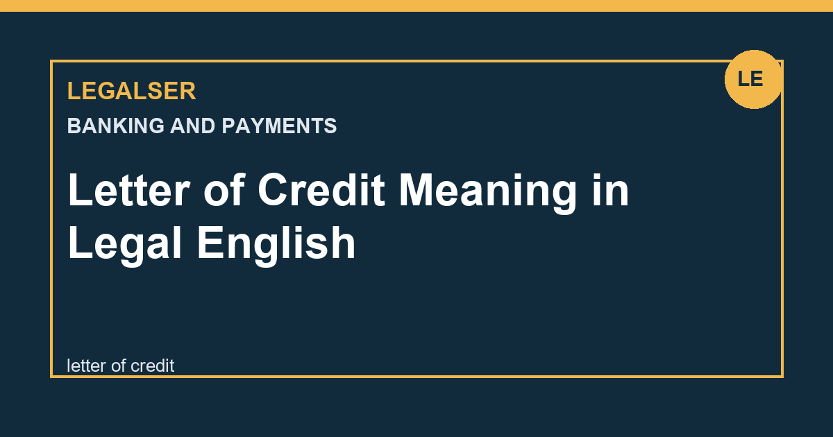 Letter of Credit Meaning in Legal English legal English thumbnail
