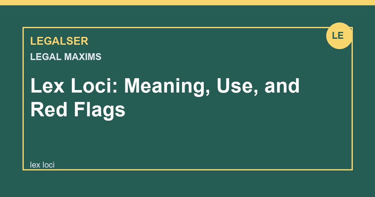 Lex Loci: Meaning, Use, and Red Flags legal English thumbnail
