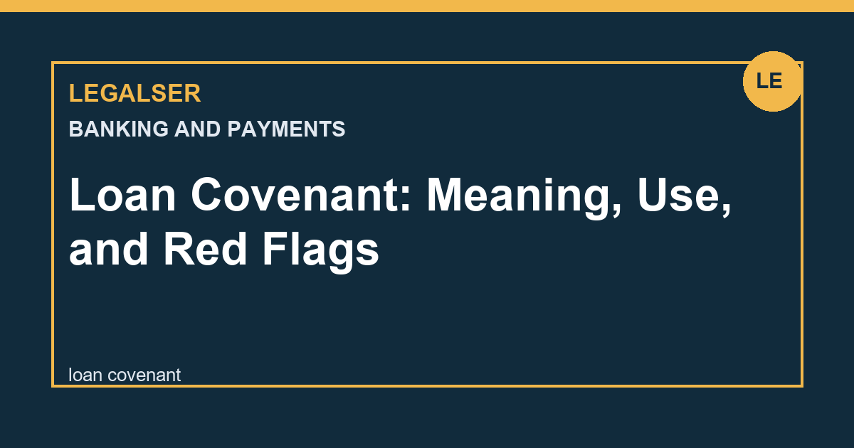 Loan Covenant: Meaning, Use, and Red Flags legal English thumbnail