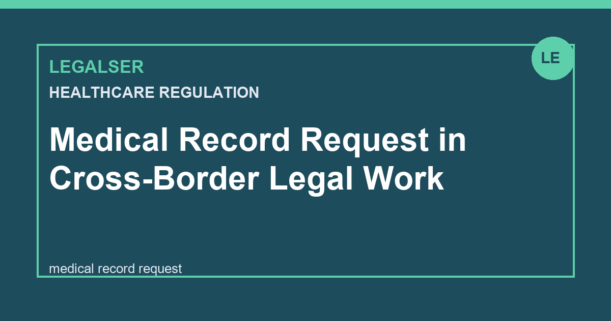 Medical Record Request in Cross-Border Legal Work legal English thumbnail
