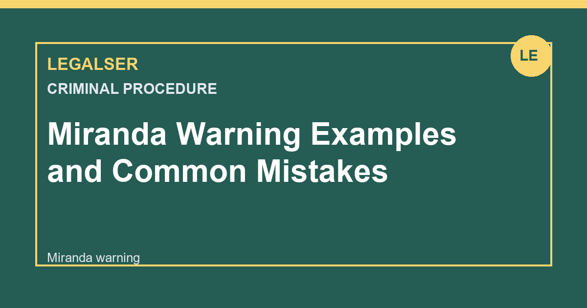 Miranda Warning Examples and Common Mistakes legal English thumbnail