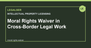 Moral Rights Waiver in Cross-Border Legal Work legal English thumbnail