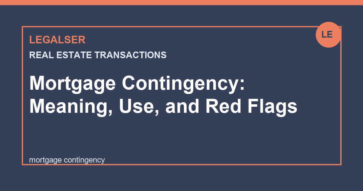 Mortgage Contingency: Meaning, Use, and Red Flags legal English thumbnail