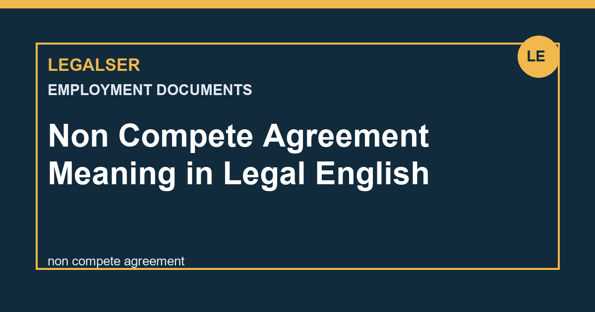 Non Compete Agreement Meaning in Legal English legal English thumbnail