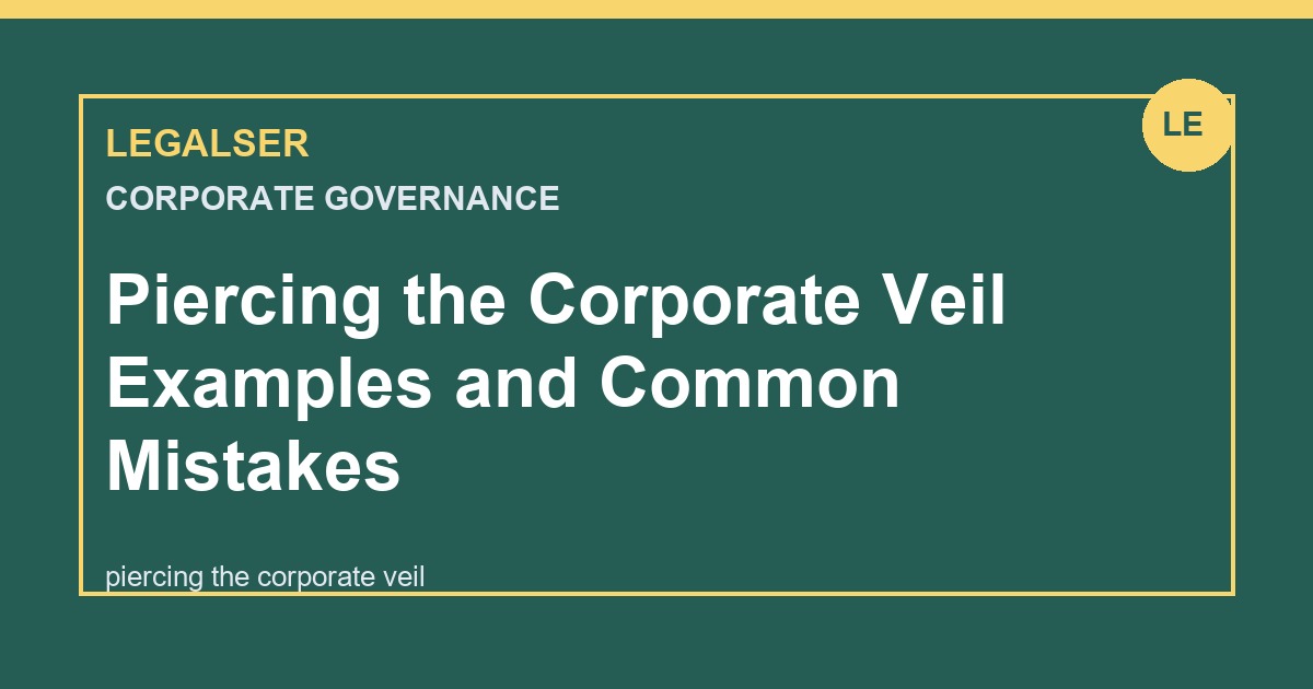 Piercing the Corporate Veil Examples and Common Mistakes legal English thumbnail