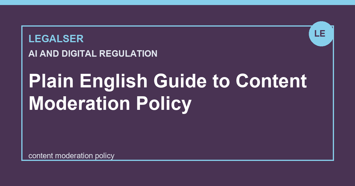 Plain English Guide to Content Moderation Policy legal English thumbnail