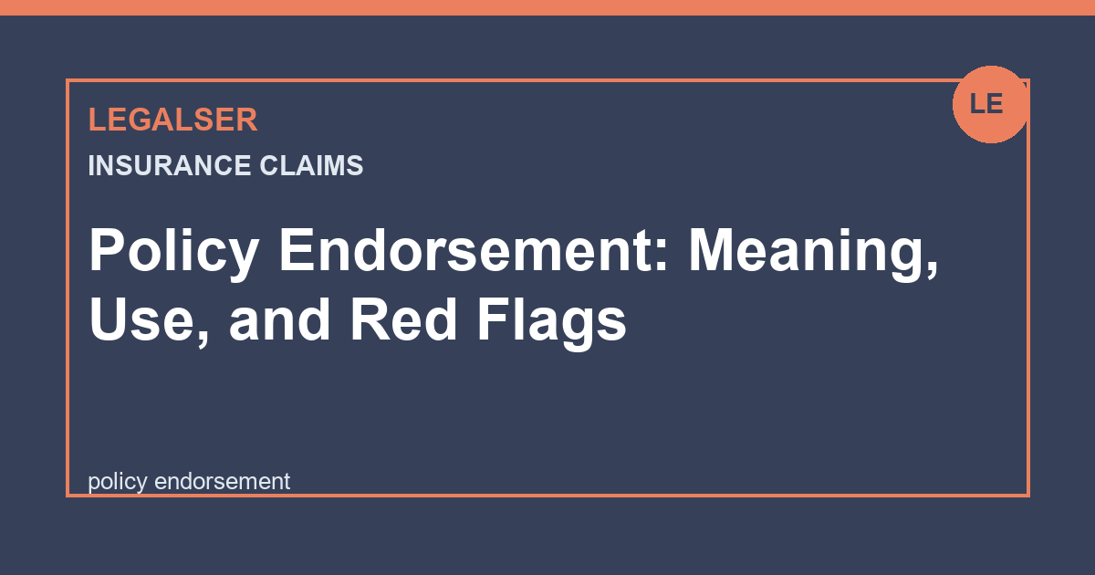 Policy Endorsement: Meaning, Use, and Red Flags legal English thumbnail