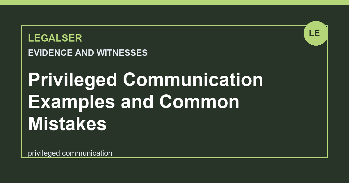 Privileged Communication Examples and Common Mistakes legal English thumbnail
