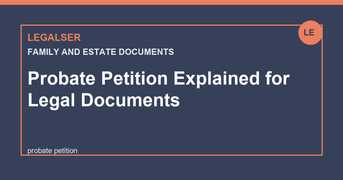 Probate Petition Explained for Legal Documents legal English thumbnail