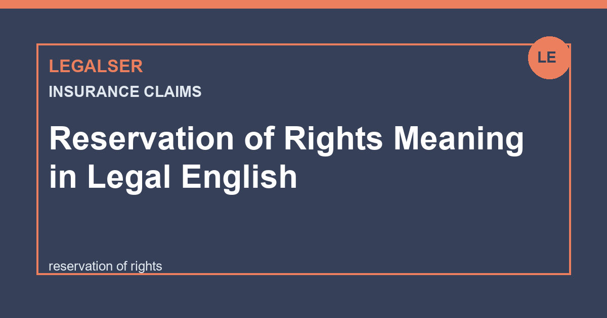 Reservation of Rights Meaning in Legal English legal English thumbnail