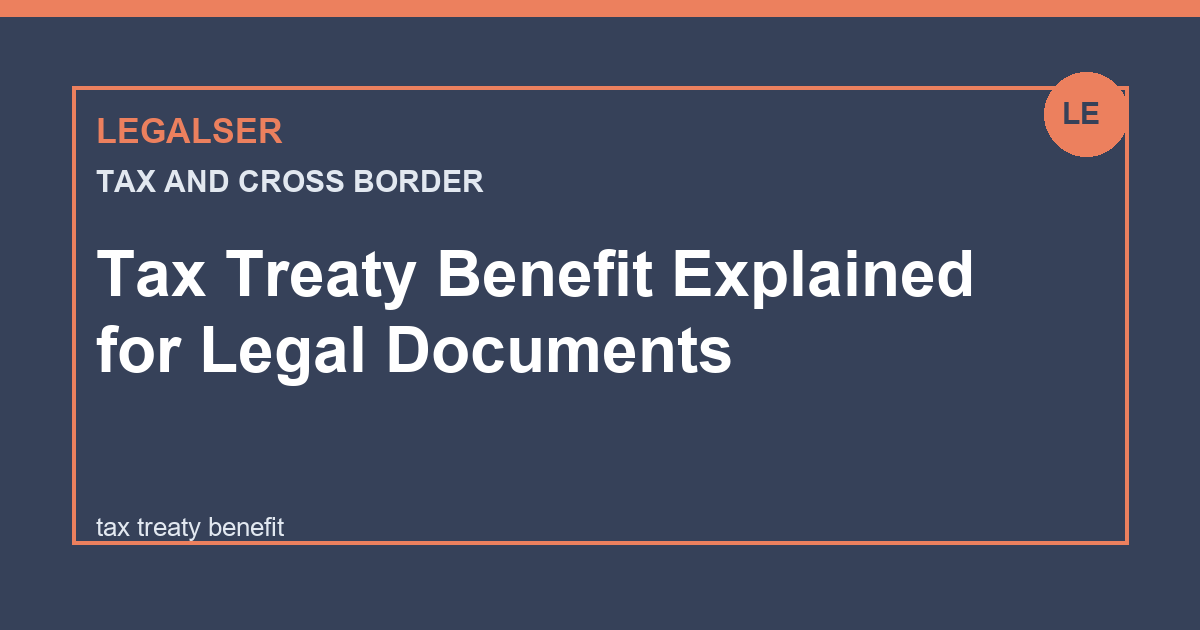 Tax Treaty Benefit Explained for Legal Documents legal English thumbnail