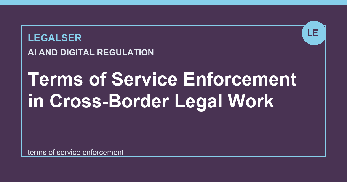 Terms of Service Enforcement in Cross-Border Legal Work legal English thumbnail