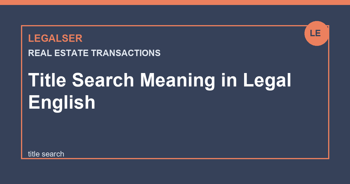 Title Search Meaning in Legal English legal English thumbnail